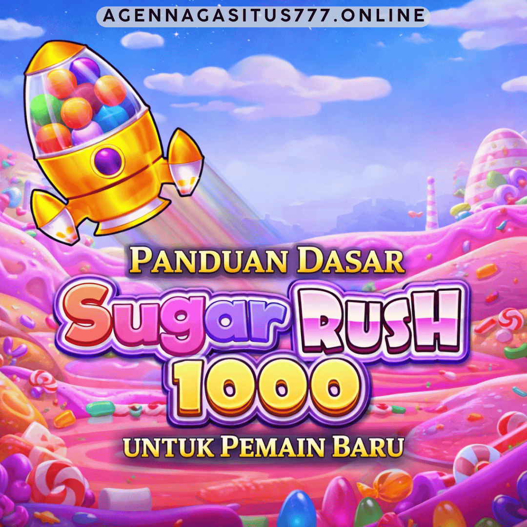 Panduan Dasar Sugar Rush 1000 untuk Pemain Baru