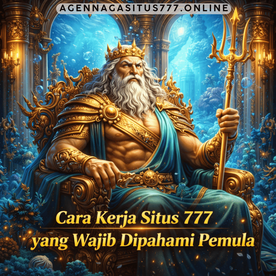 Cara Kerja Situs 777 yang Wajib Dipahami Pemula