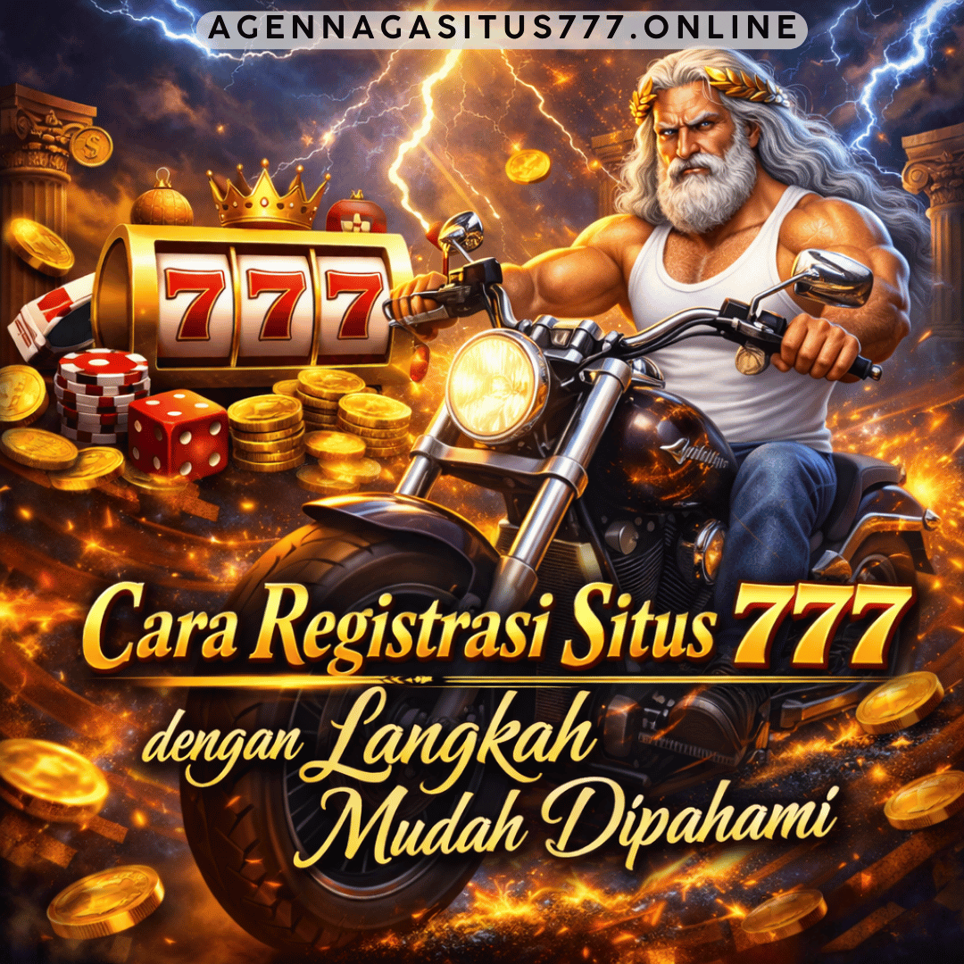 Cara Registrasi Situs 777 dengan Langkah Mudah Dipahami