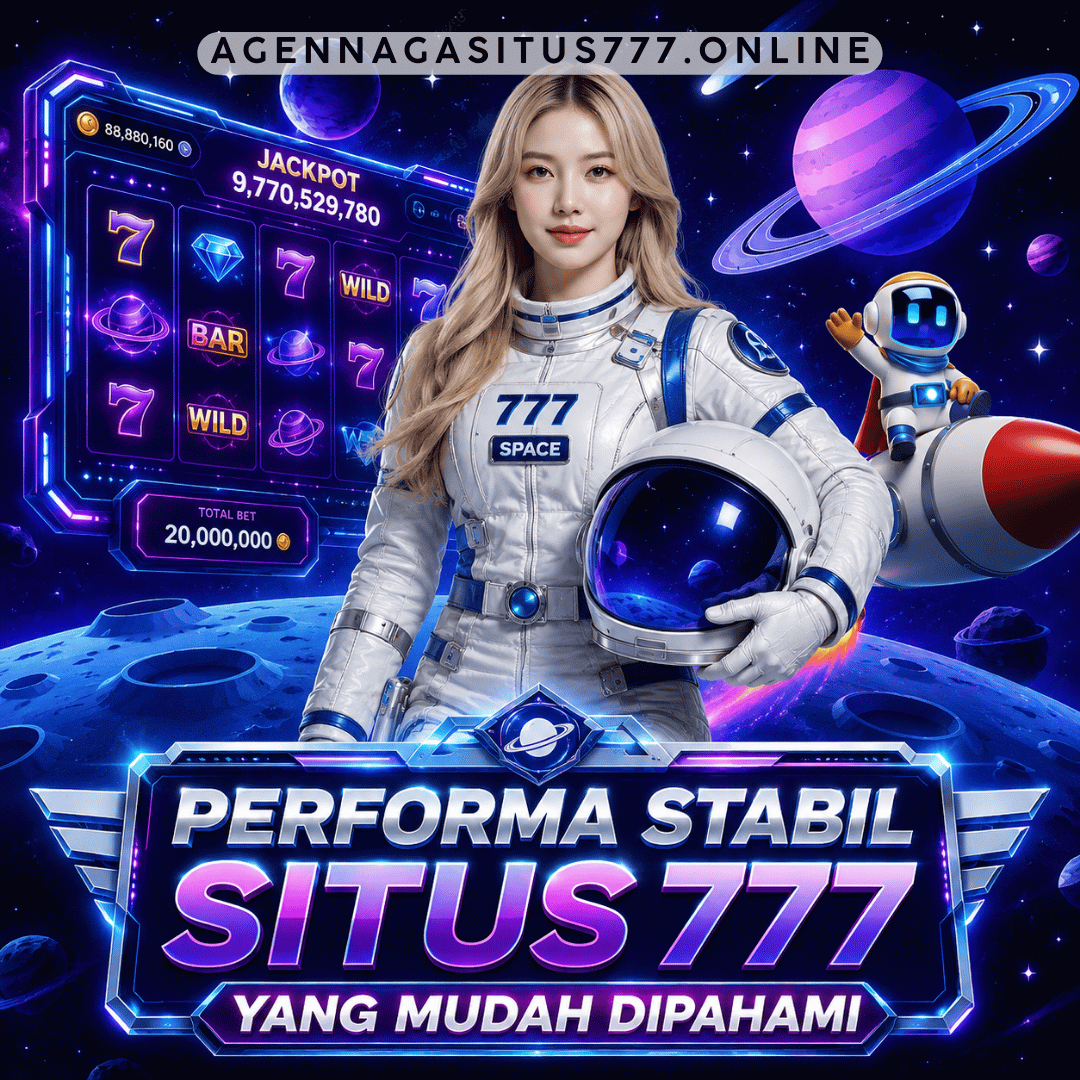 Performa Stabil Situs 777 yang Mudah Dipahami