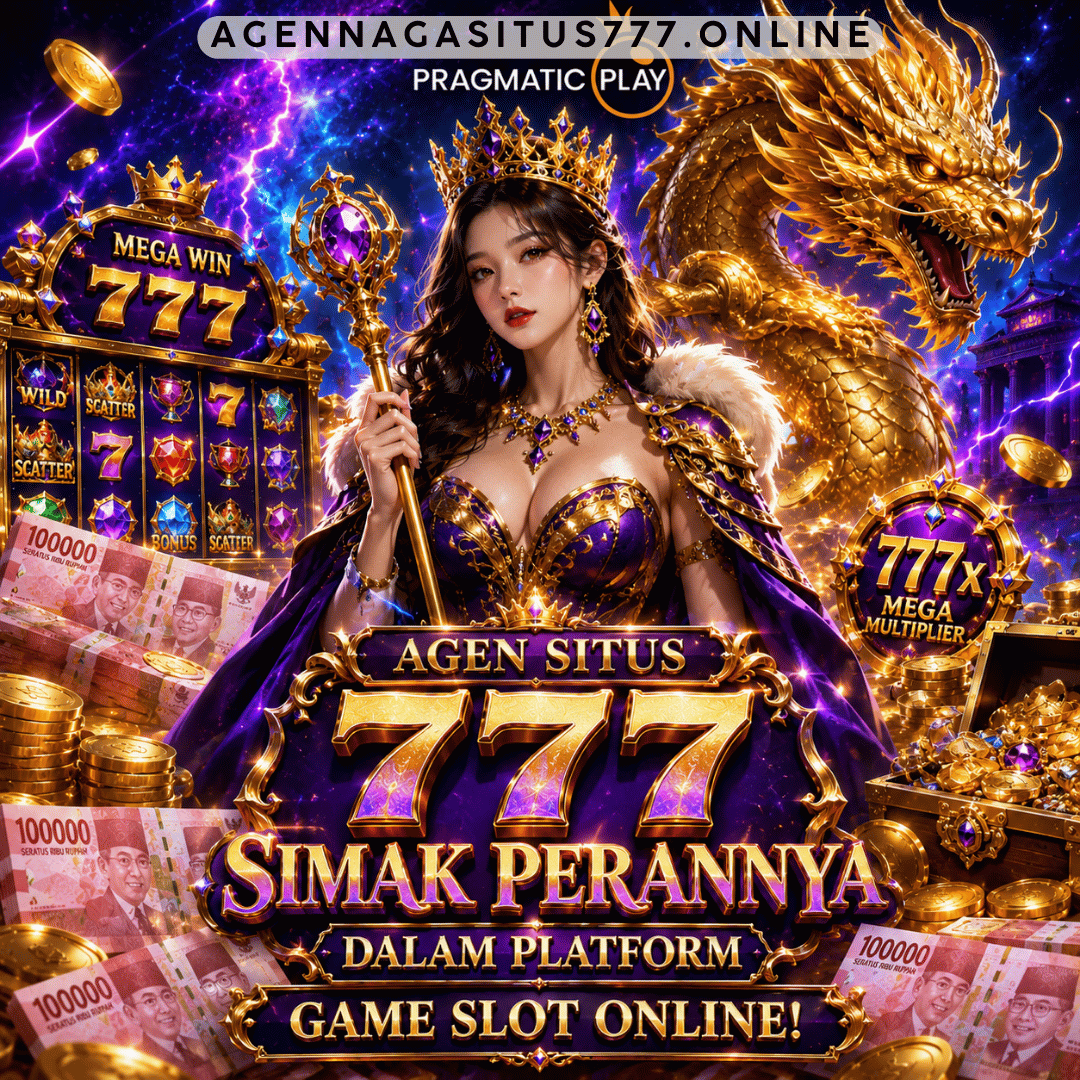 Agen Situs 777, Simak Perannya dalam Platform Game Slot Online